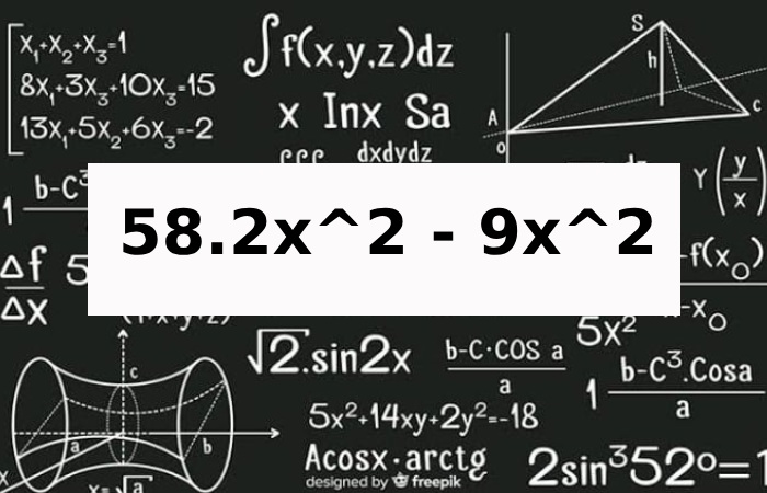 Section First_ Understanding the Component 58.2x^2 - 9x^2